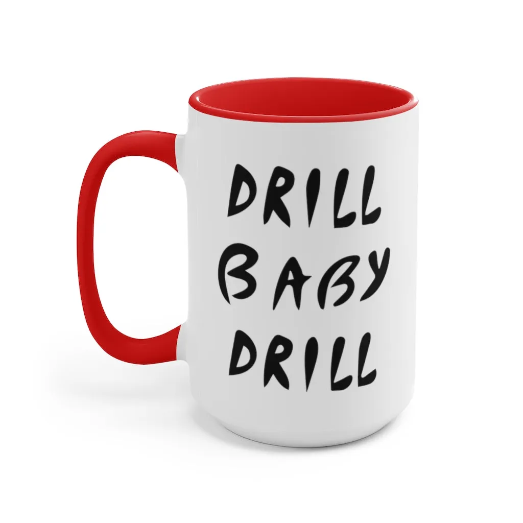 Drill Baby Drill Mug