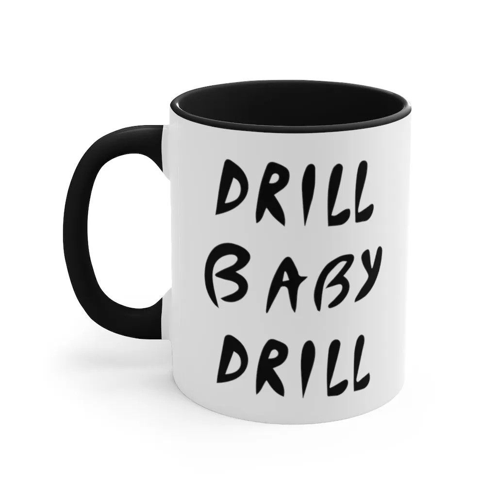 Drill Baby Drill Mug