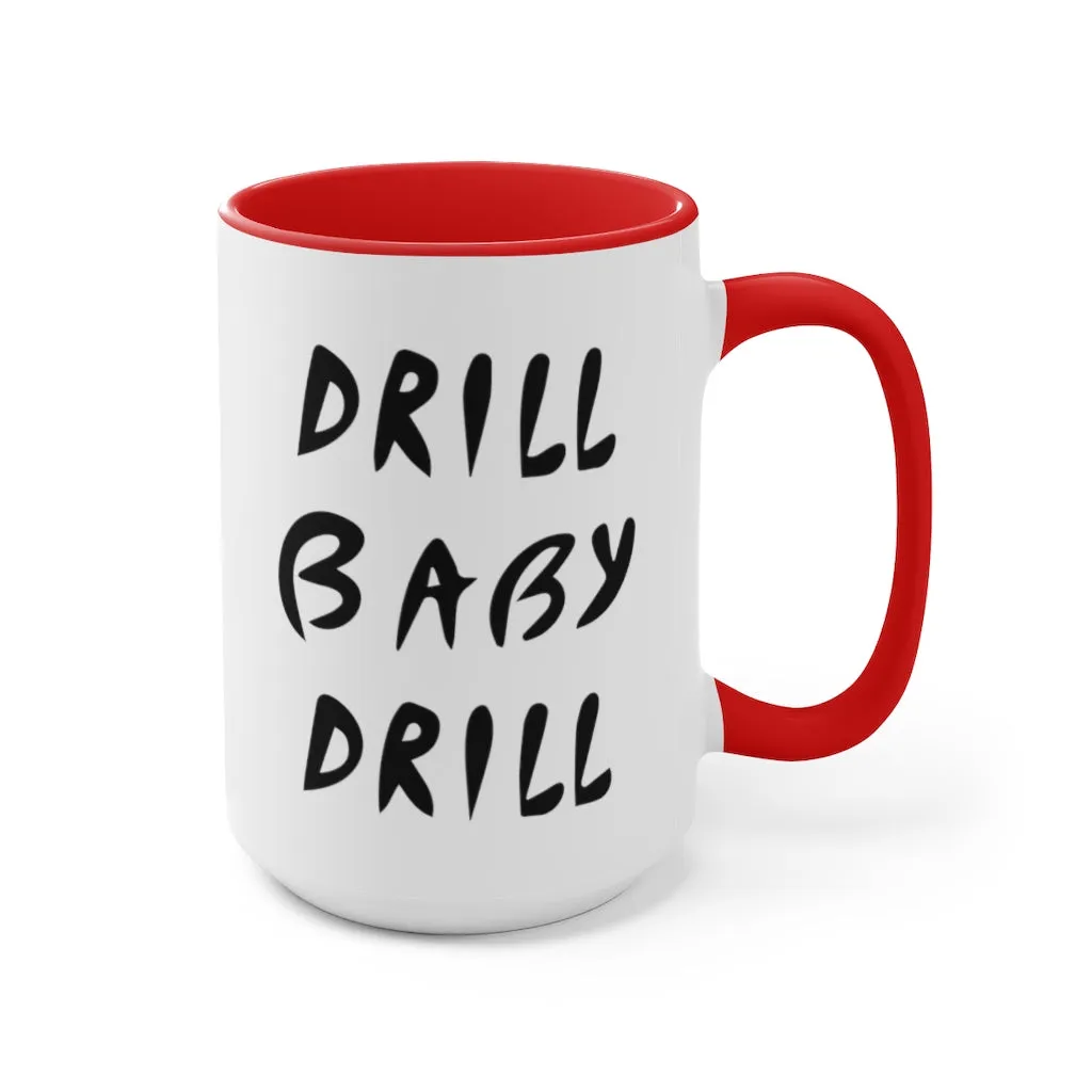 Drill Baby Drill Mug