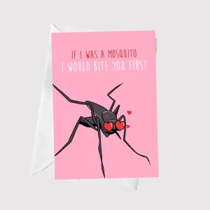 If I Was A Mosquito, I Would Bite You First A5 Greeting Card