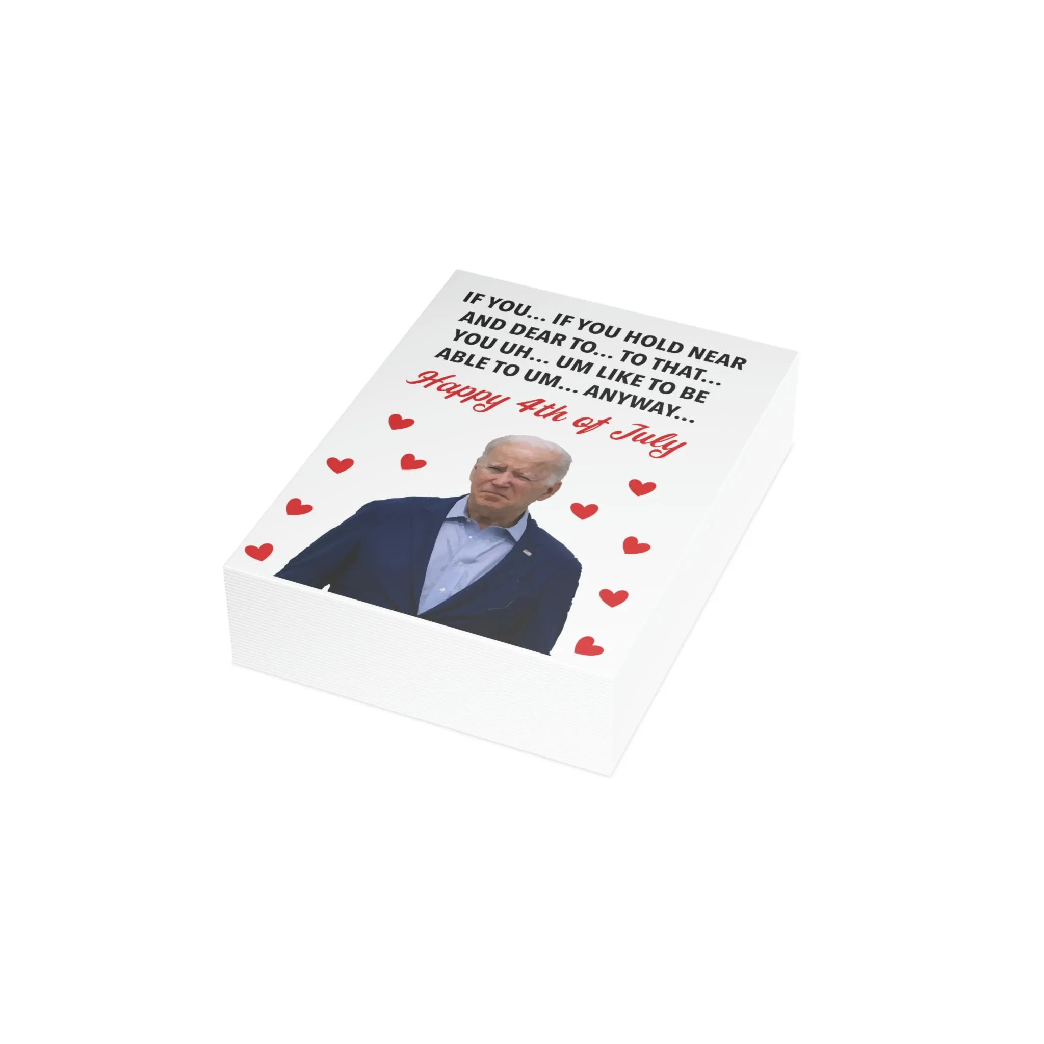 If You Hold Near And Dear.. Biden Greeting Card (1, 10, 30, and 50pcs)