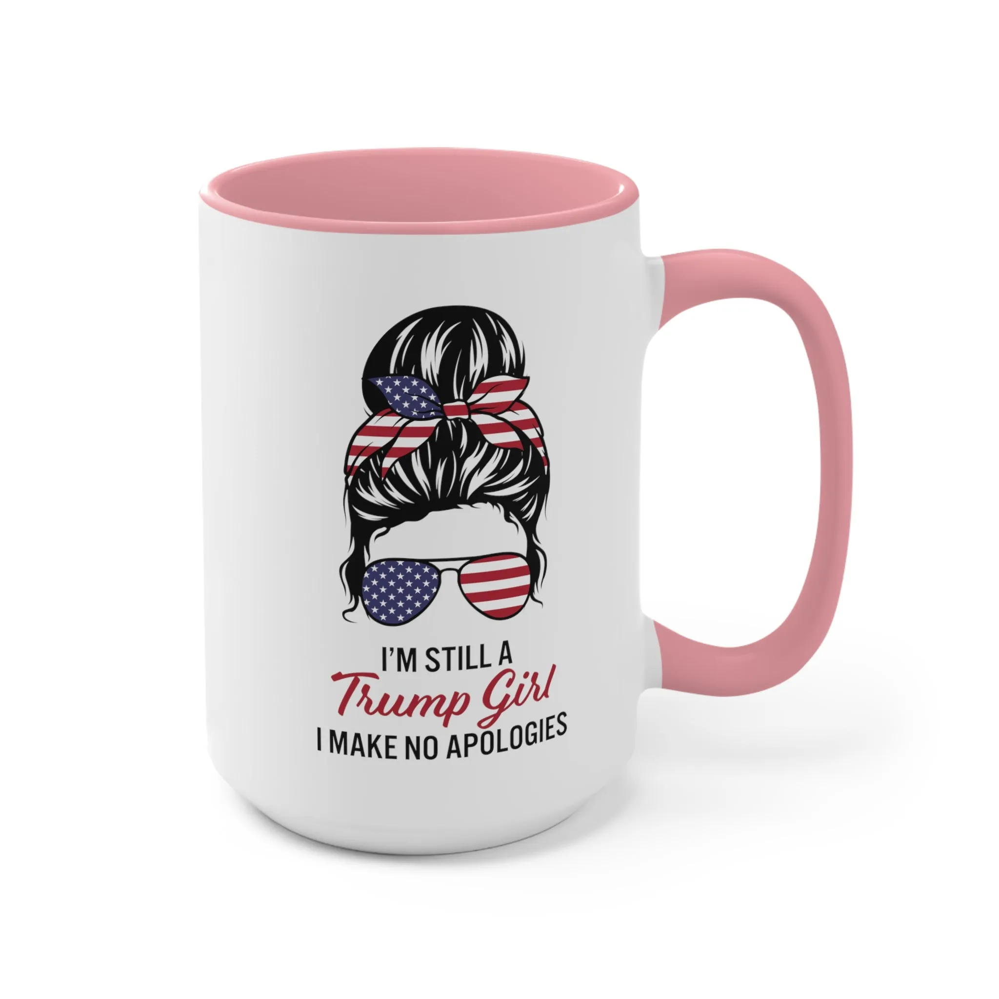 I'm Still A Trump Girl Mug (2 sizes, 3 colors)