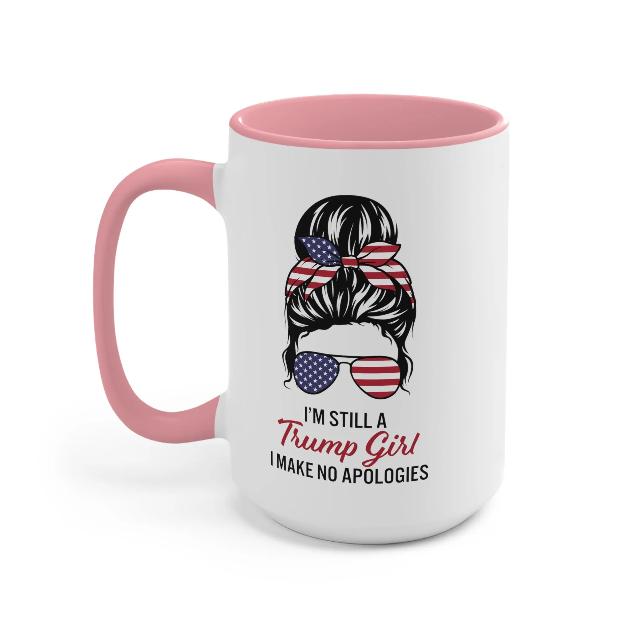 I'm Still A Trump Girl Mug (2 sizes, 3 colors)