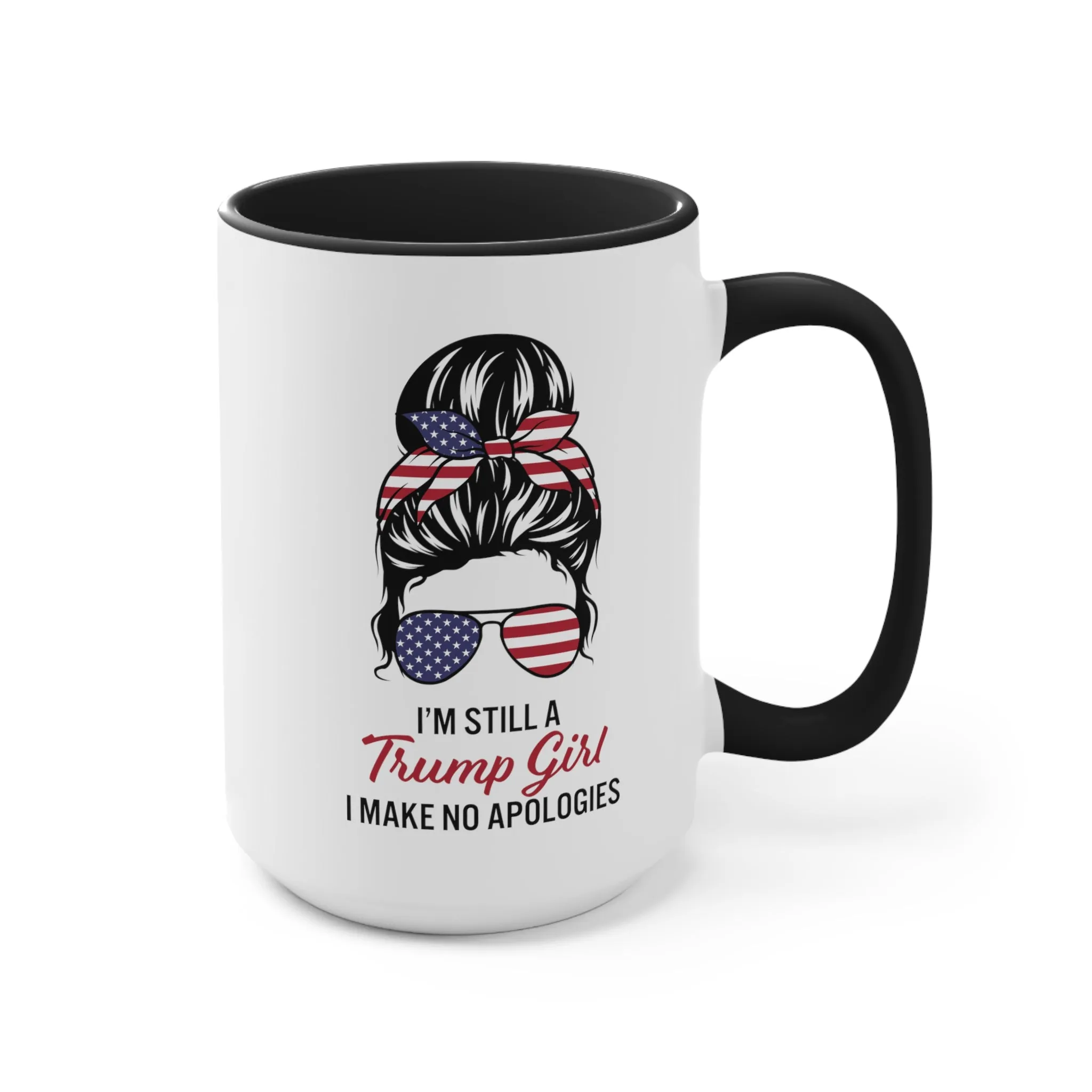 I'm Still A Trump Girl Mug (2 sizes, 3 colors)