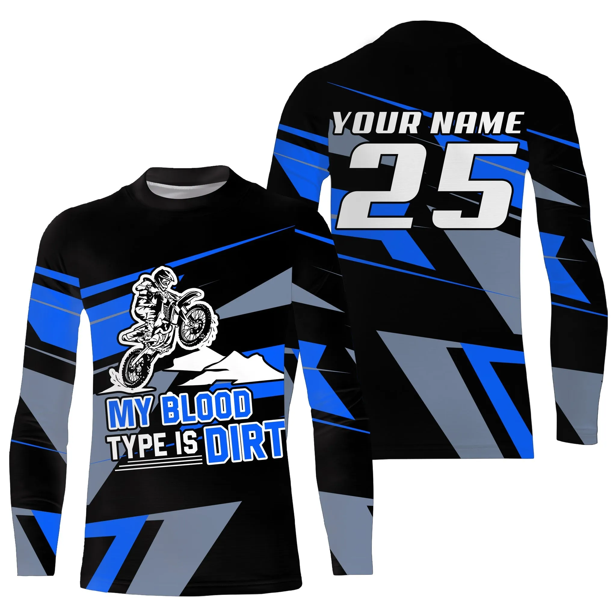 My Blood Type Is Dirt Personalized Motocross Jersey Upf30  Dirt Bike Racing 3D Long Sleeve Shirt