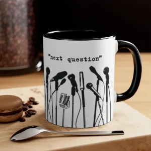 NO COMMENT, NEXT QUESTION - Mug