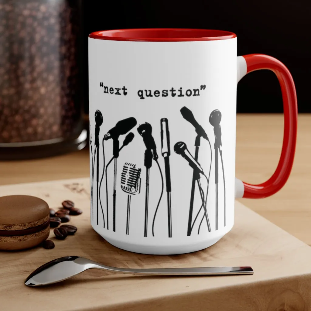 NO COMMENT, NEXT QUESTION - Mug