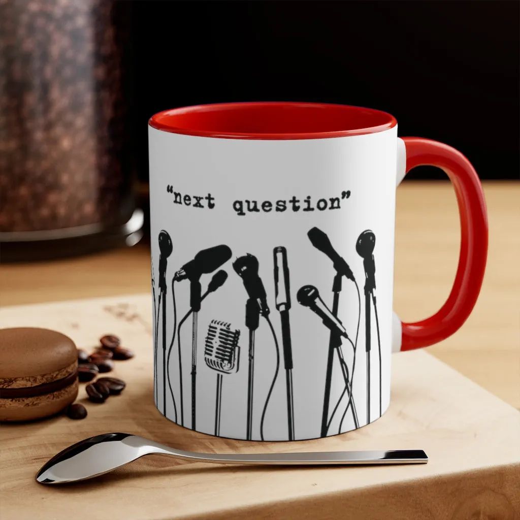 NO COMMENT, NEXT QUESTION - Mug