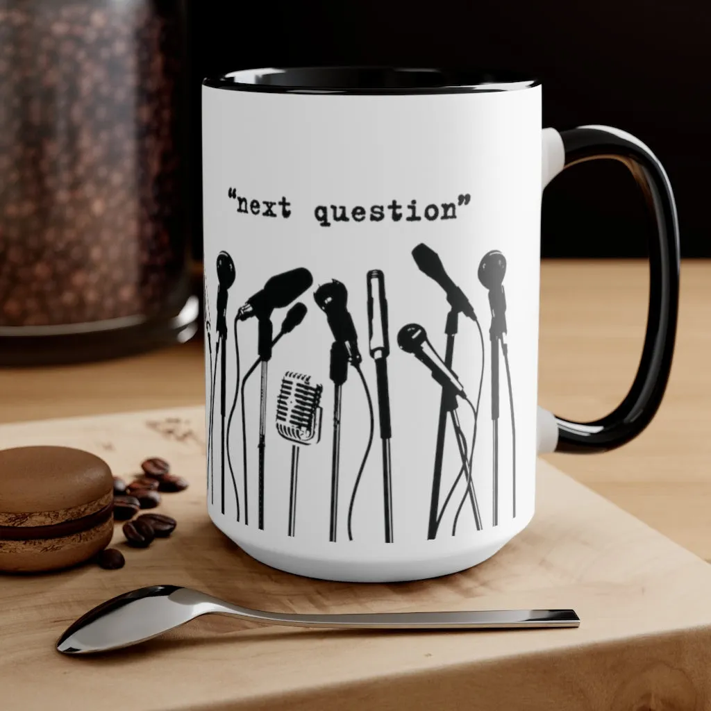 NO COMMENT, NEXT QUESTION - Mug