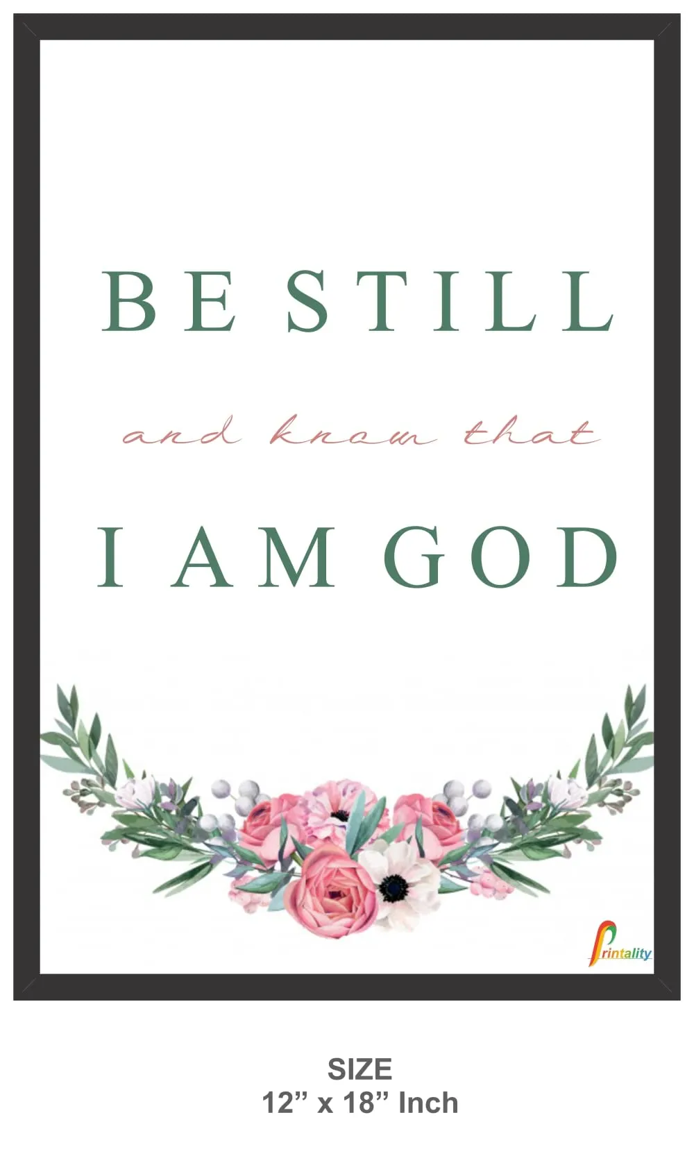 Printality Wall Photo Frame Be Still I am The God Bible Verse Printed Wall Hanging Big Size 12 x 18 inches Photo Frames for wall dacoration 34