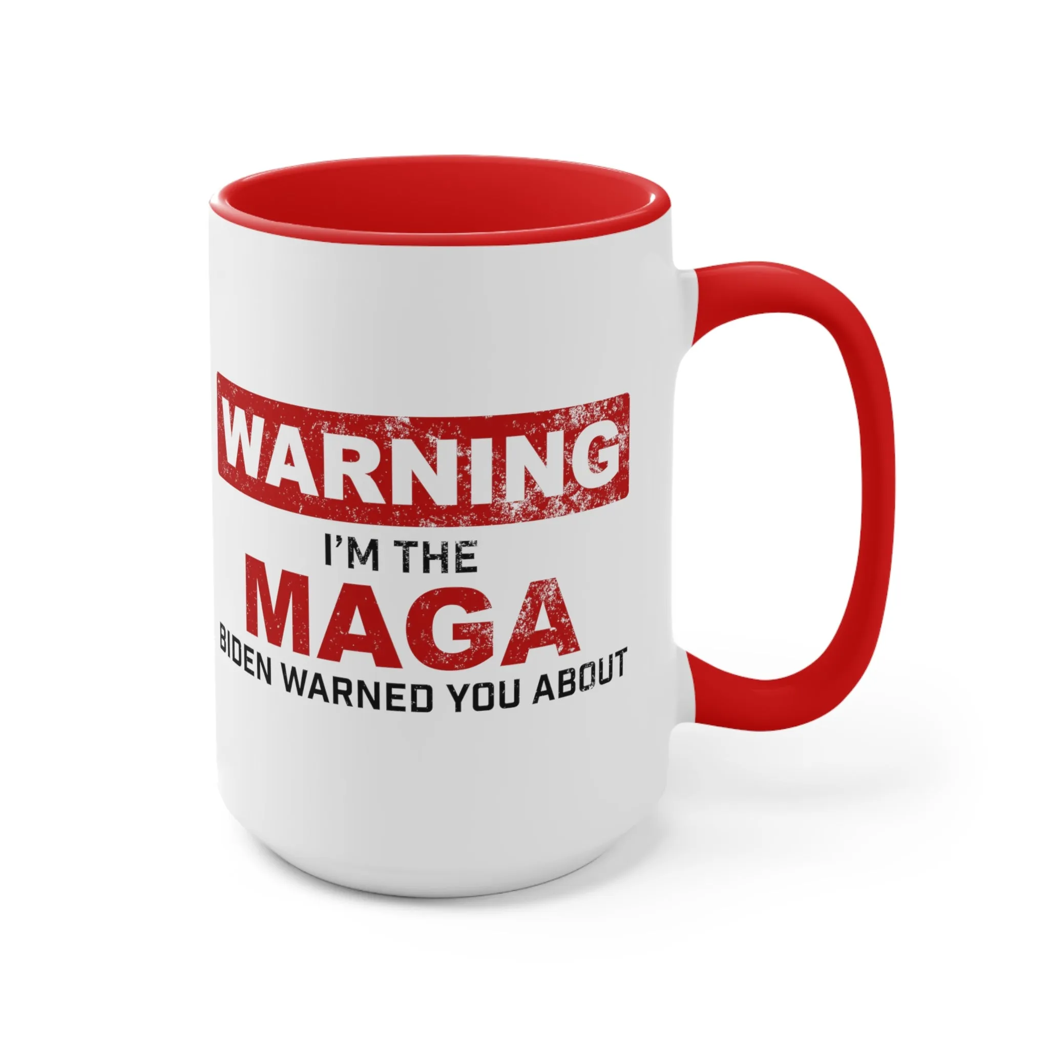 Warning: I'm The MAGA Biden Warned You About Mug (2 sizes, 2 colors)