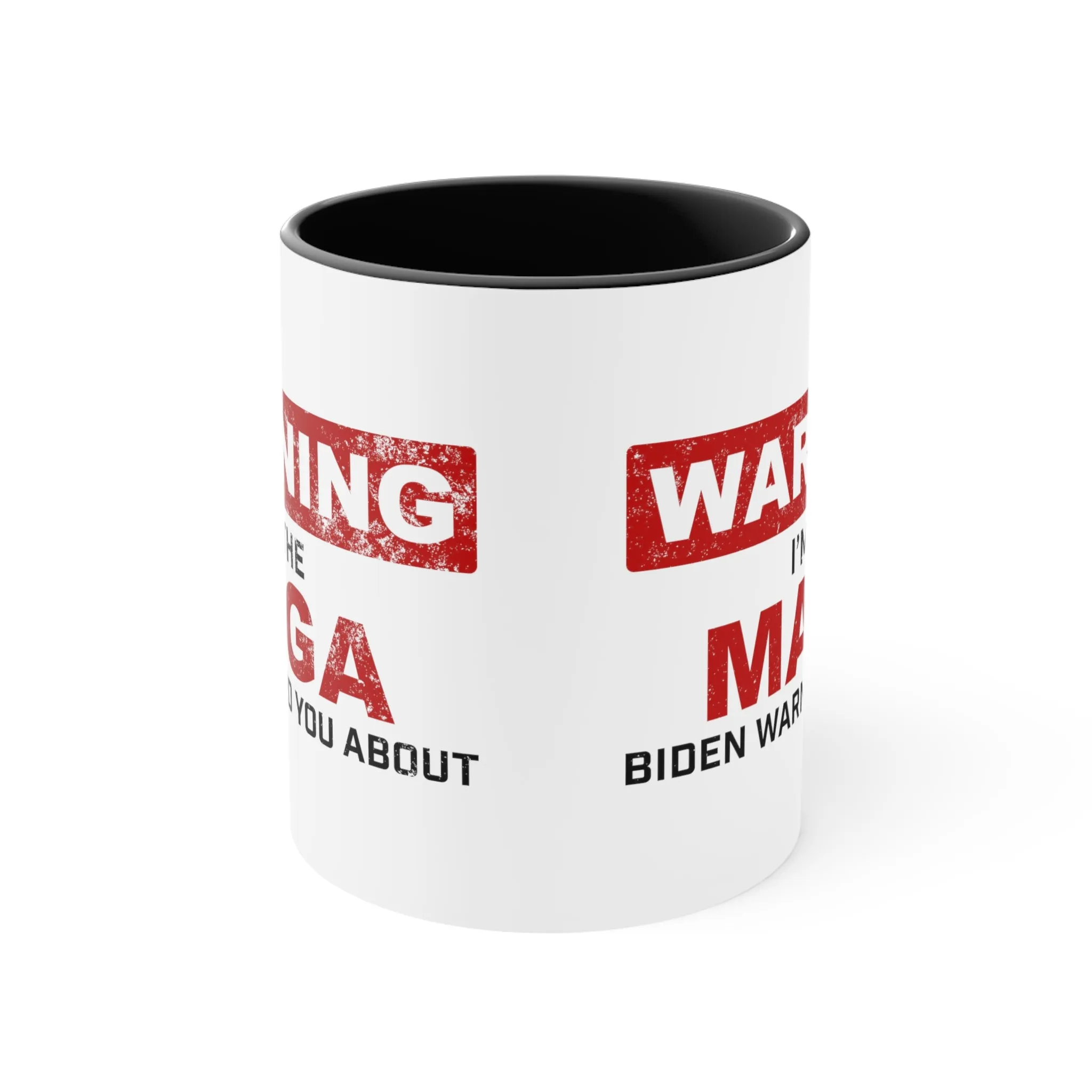 Warning: I'm The MAGA Biden Warned You About Mug (2 sizes, 2 colors)